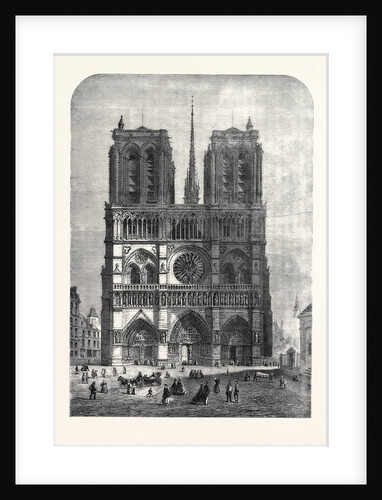 Restoration of Notre Dame Paris: The Western Facade 1862 by Anonymous