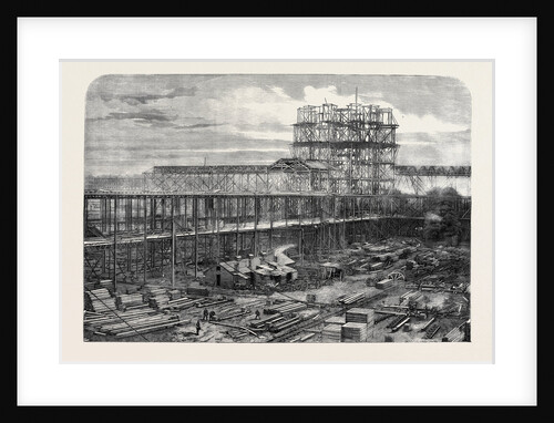 Progress of the International Exhibition Building: Works of the Nave Eastern Transept and Dome As Seen from the South West by Anonymous