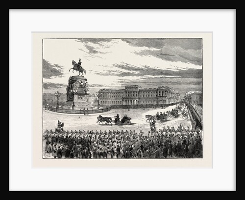 Visit of the Emperor of Germany to St. Petersburg, Russia: The Emperor and the Czar Passing the Nicholay Place, 1873 by Anonymous