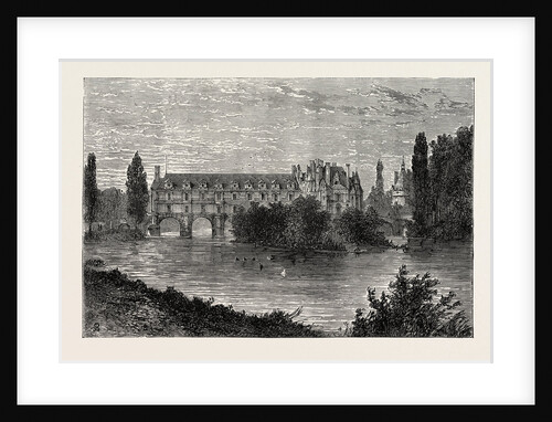 Chenonceaux, Chateau De Chenonceau, France, 1871, River Front by Anonymous