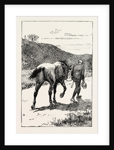 A Morning Ride in Athens, Greece, But My Zest for the Excursion Has Gone, and I Turn and Sadly Retrace My Way, Leading My Steed, Whose Saddle I Now Discover, for the First Time, is Missing! by Anonymous