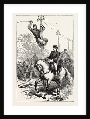Stuart's Cavalry Cutting Telegraph Wires, American Civil War by Anonymous