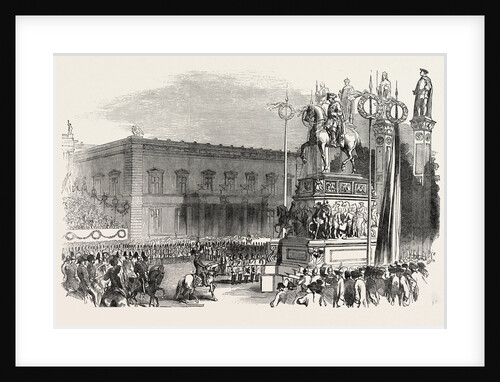 Inauguration of the Statue of Frederick the Great, at Berlin, Germany by Anonymous