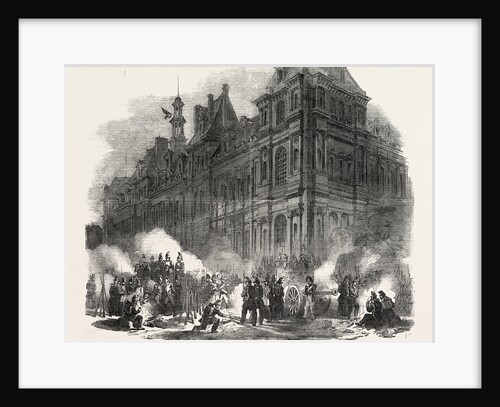 The Revolution in Paris: Bivouac of Troops Near the Hotel De Ville, France, 1851 by Anonymous