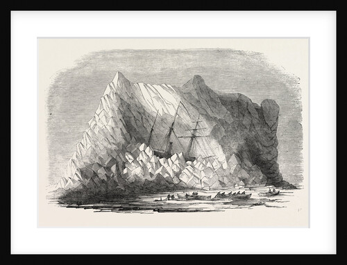 H.M. Arctic Steam Vessel Intrepid Driven Forty Feet Up an Iceberg, in Baffin's Bay by Anonymous