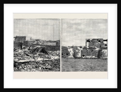 The War in Egypt, The Effect of the Bombardment: The Alexandria Forts: The Ruins of Fort Mex; Fort Pharos by Anonymous