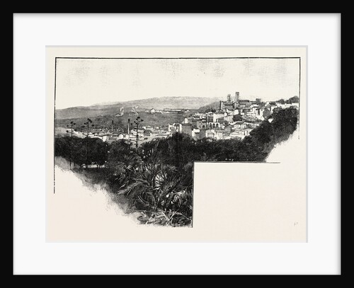 Grasse and Its Neighbourhood the Queen's Residence Near Cannes: Grasse from the Grand Hotel by Anonymous