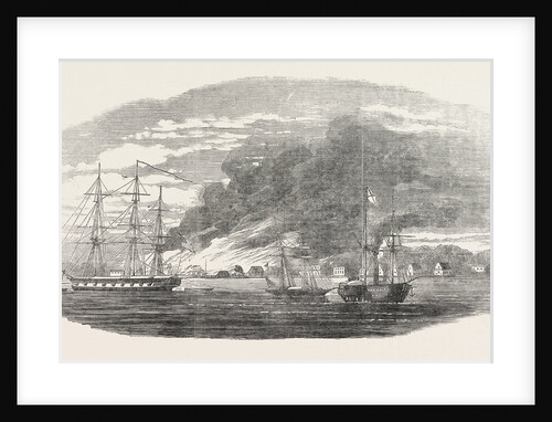 The Burning of Greytown by the U.S. Corvette Cyane 20 Guns Captain Hollins which Has Been Perpetrated for the Most Part on Defenceless Indians. 1854 by Anonymous