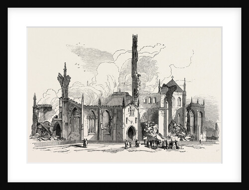 Remains of St. George's Church, Doncaster, Burnt on Monday Last, 1853 by Anonymous