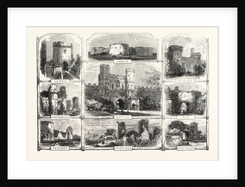Places Near Hastings Visited by the British Archeological Association: Lewes, Hurstmonceaux, Pevensey, Camber, Battle, Hastings, Bodiam, Rye, Winchelsea, UK, 1866 by Anonymous