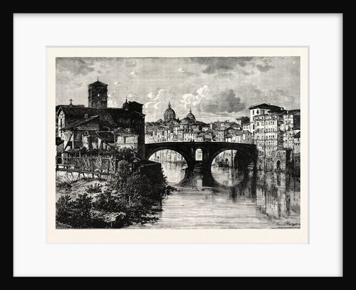 The Island in the Tiber and Bridge of Quattro Capt. Rome Italy by Anonymous
