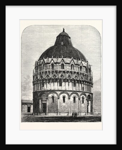 The Baptistery Pisa by Anonymous