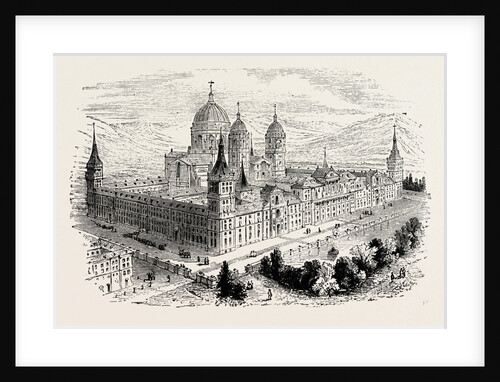 The Escurial the Palace of Philip II. by Anonymous