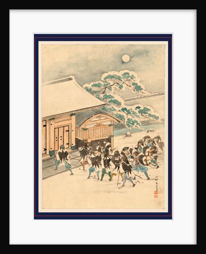 Scene During the Attack on Kira Yoshinaka's Home by the 47 Ronin with a Group of Samurai Advancing on the Entrance to a Building Under a Full Moon During the Winter by Anonymous