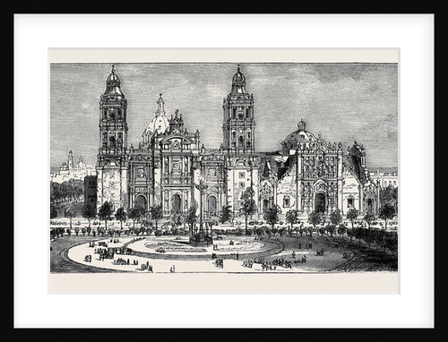 Mexico: The Cathedral of Mexico by Anonymous