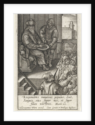 Pilate washes his hands in innocence by Hieronymus Wierix