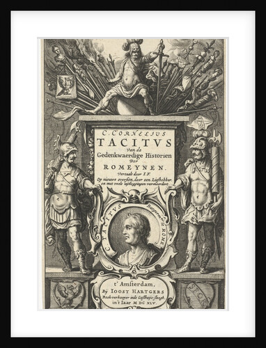 God enthroned on Mars column with war booty and portrait of Tacitus in cartouche flanked by two Roman soldiers by Joost Hartgers