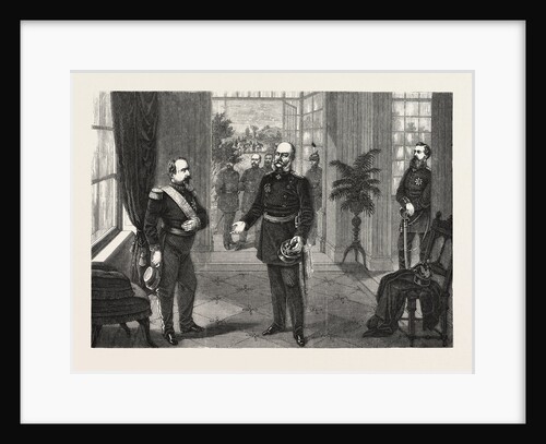 King William and the Emperor Napoleon at the Chateau De Bellevue Near Sedan, September 2 1870 by Anonymous