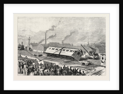 The Accident to the Flying Scotchman, Near Sheffield: Raising the Pullman Car by Anonymous