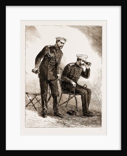 The Russo-turkish War: The Czar Alexander II. And The Grand Duke Nicholas Watching The Attack On Plevna, 1877 by Anonymous
