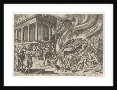 the great idol of Baal fired and destroyed with hammers by Philips Galle