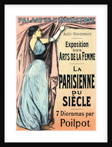 Poster for l'Exposition des Arts de la Femme (sept dioramas par Poilpot): La Parisienne de Siècle by Jean Louis Forain