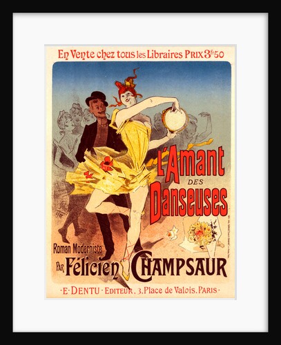 Poster for l'Amant des Danseuses, the lovers of dancers, a novel by M. Félicien Champsaur, 1888 by Jules Chéret