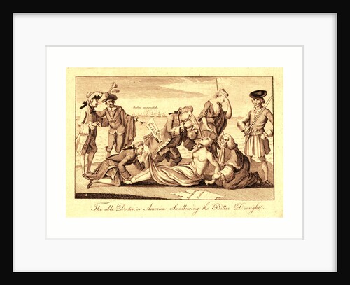 The able doctor, or, America swallowing the bitter draught by Anonymous