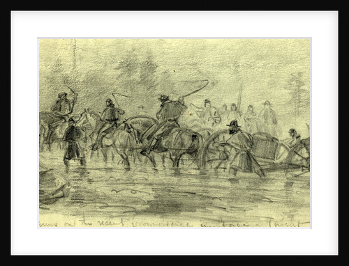 Dragging up the guns on the recent reconnoisance in force (night) 1864, 1864 ca. February by Alfred R Waud