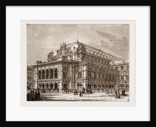 The Opera House, Vienna Austria 1873 by Anonymous