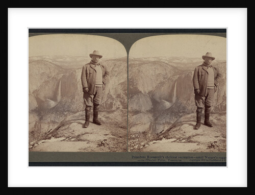 President Roosevelt's choicest recreation - amid nature's rugged grandeur on Glacier Point, Yosemite by Anonymous