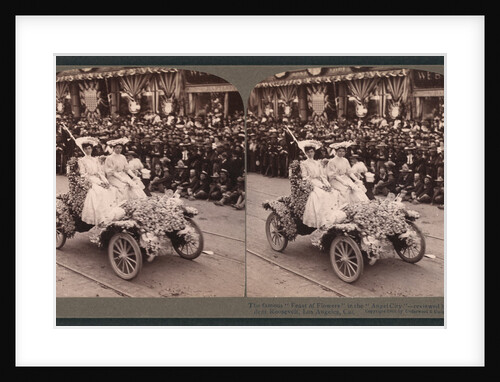 The famous Feast of Flowers in the Angel City -- reviewed by President Roosevelt, Los Angeles, Cal by Anonymous