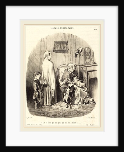 Je ne loue pas aux gens qui ont des enfants!, 1847 by Honoré Daumier
