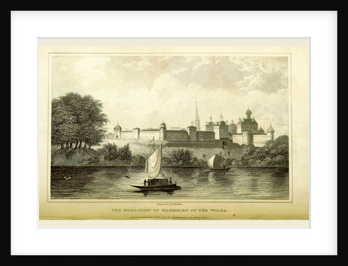 Monastry of Makerie on the Volga, Travels through Russia during the years 1822, 1823, and 1824 by Anonymous