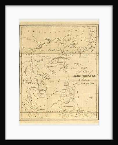 Journal of three voyages along the Coast of China, in 1831, 1832, and 1833, map of the coast of Siam China to illustrate Gutzlaffs voyages by Anonymous