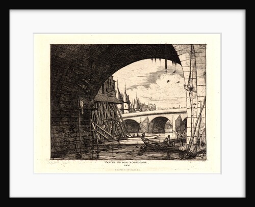 L'Arche du Pont, Notre Dame, 1853 by Charles Meryon