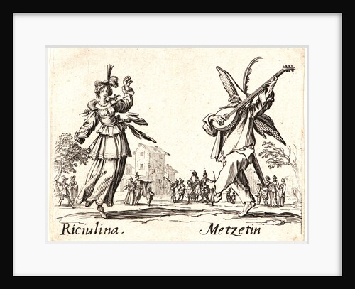 Riciulina and Metzetin, 1622 and later by Jacques Callot