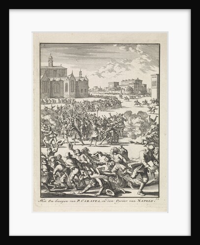 Giuseppe Caraffa killed during a riot in Naples by Jan Luyken