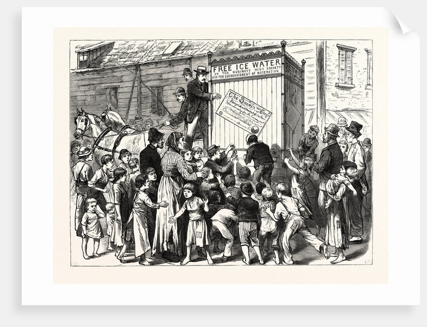 New York City: Free Distribution of Ice-Water by the Business Men's Moderation Society. A Scene in the Italian Quarter by Anonymous