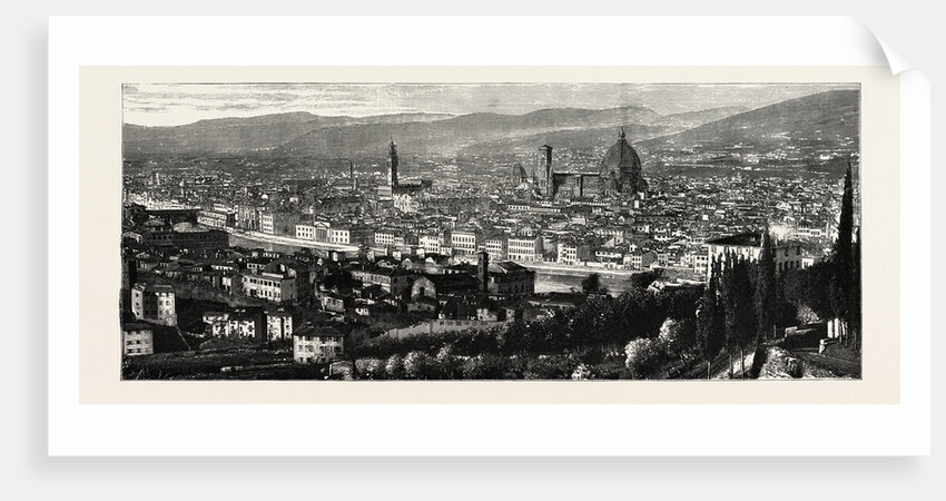 General View of Florence from the Heights of San Miniato, the Queen at Florence, Italy by Anonymous