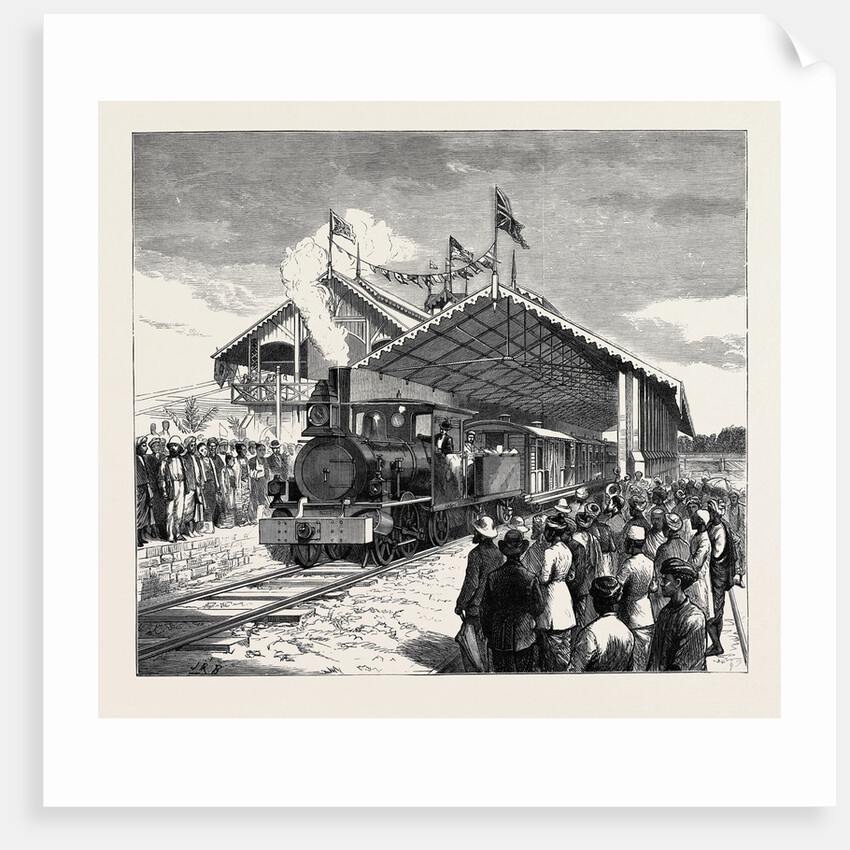 The First Railway in British Burma: Opening of the Rangoon and Irrawaddy State Railway at Rangoon by Anonymous