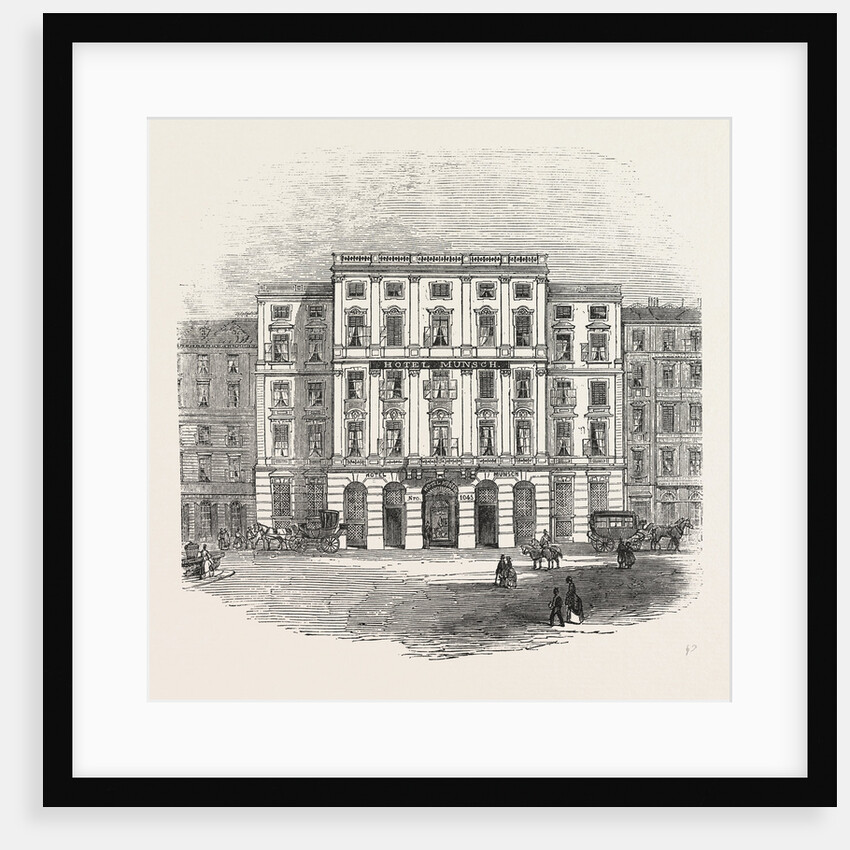The Hotel Munsch, at Vienna, Austria, 1855 by Anonymous