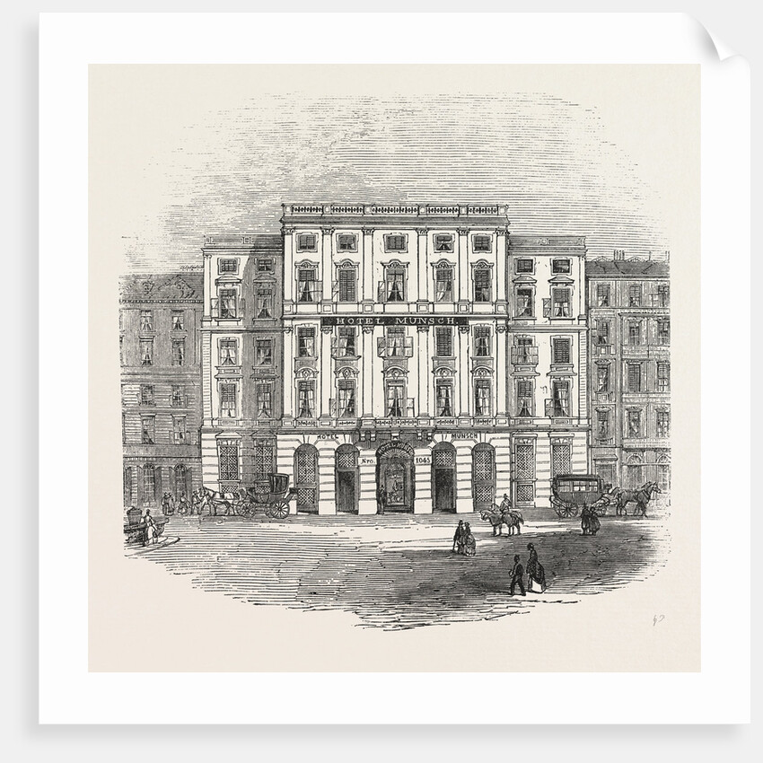 The Hotel Munsch, at Vienna, Austria, 1855 by Anonymous