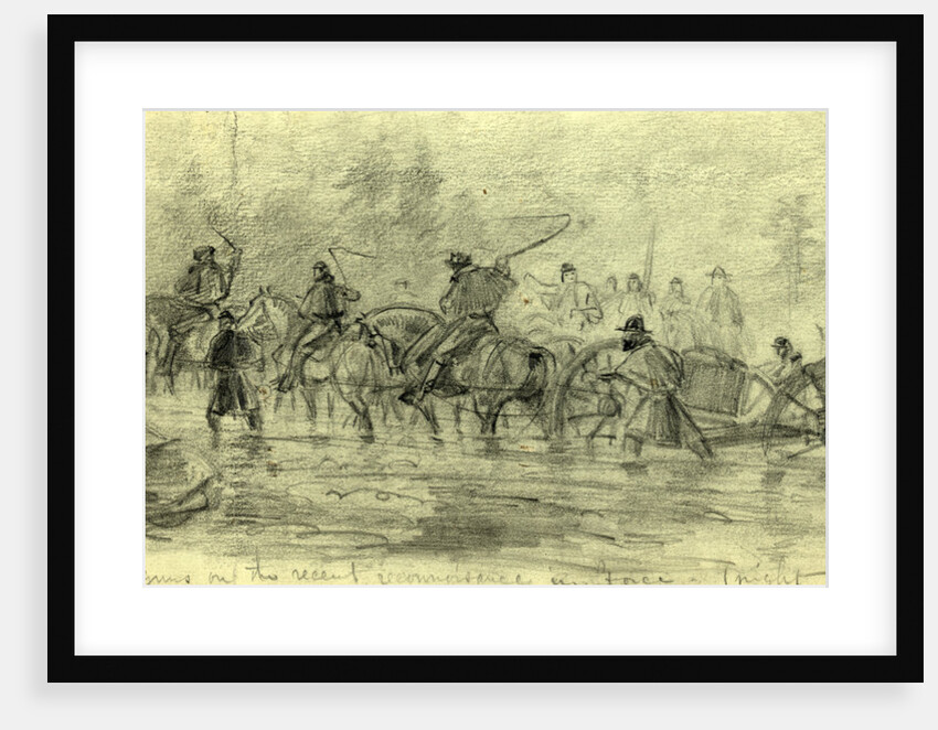 Dragging up the guns on the recent reconnoisance in force (night) 1864, 1864 ca. February by Alfred R Waud