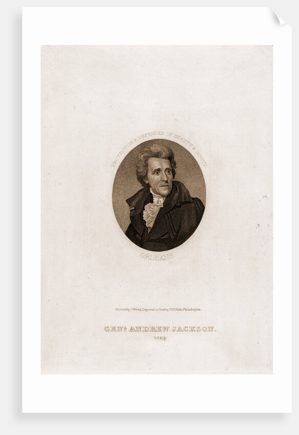 Genl. Andrew Jackson by J. Wood