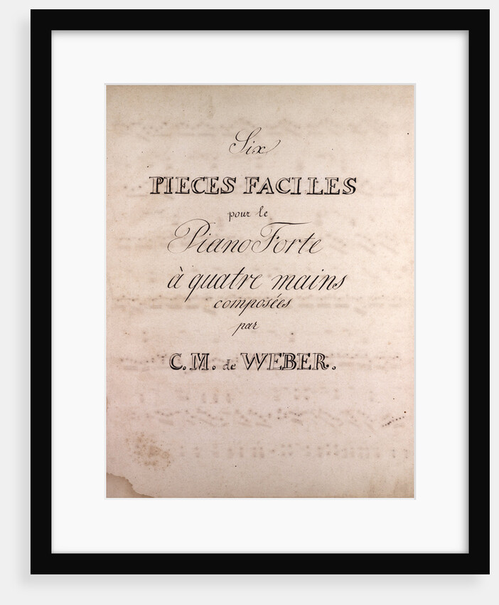 Six pieces faciles pour le Piano Forte a quatre main composed by C.M. de Weber, handwritten sheet music by Anonymous