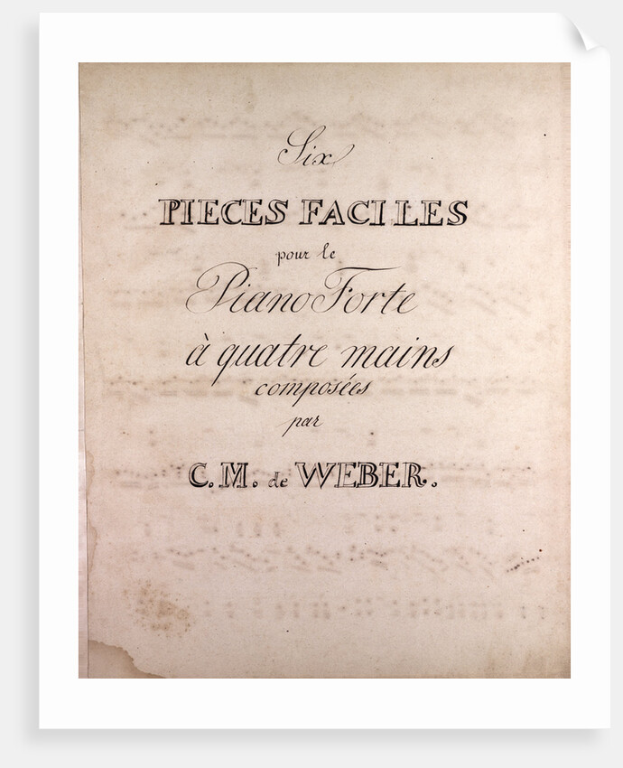 Six pieces faciles pour le Piano Forte a quatre main composed by C.M. de Weber, handwritten sheet music by Anonymous
