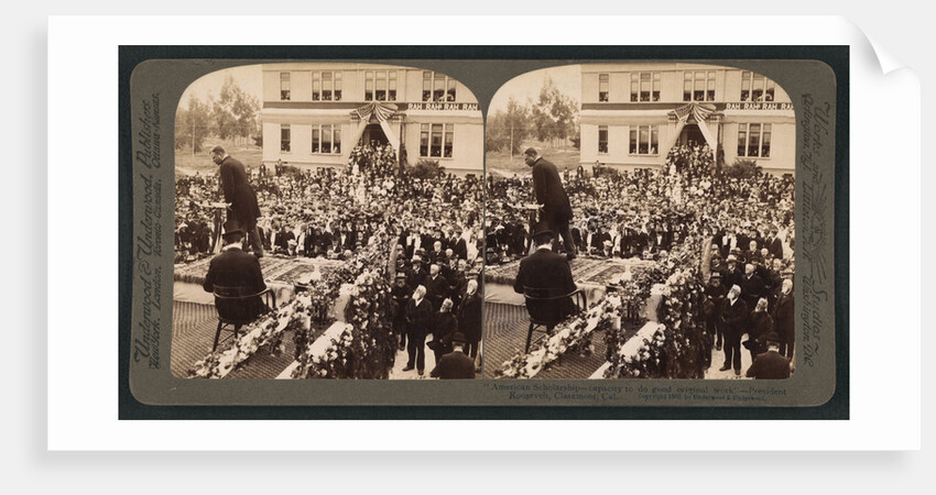 American scholarship - capacity to do good original work - President Roosevelt at Claremont, Cal by Anonymous