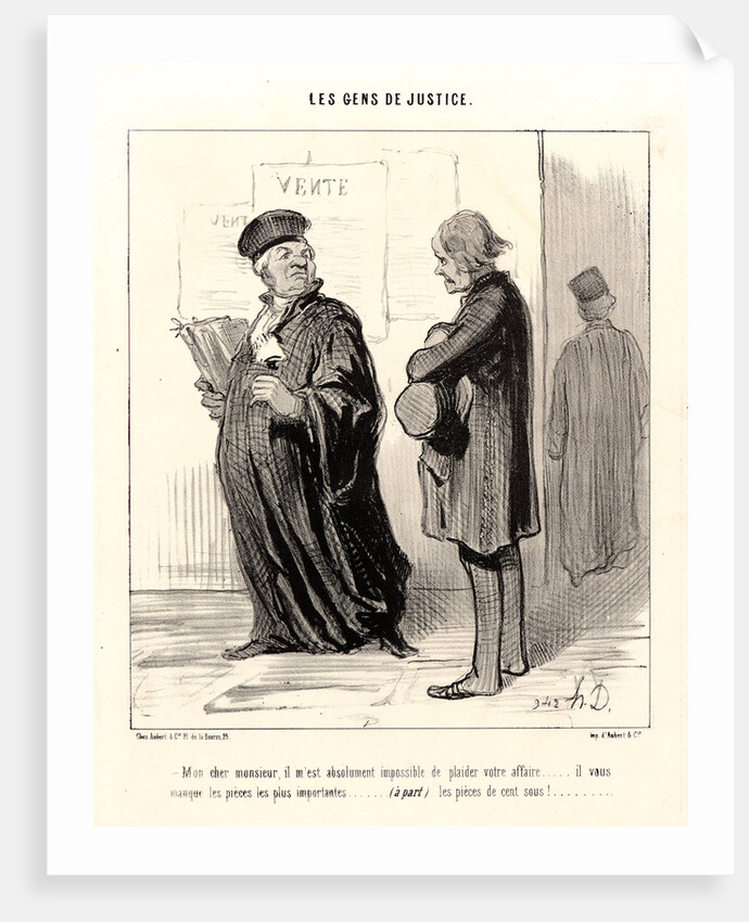 Mon cher Monsieur...Impossible de plaider votre affaire, 1846 by Honoré Daumier