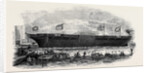 Launch of the Steam Frigate, Terrible, on Thursday Afternoon from Her Majesty's Dock-Yard at Deptford by Anonymous